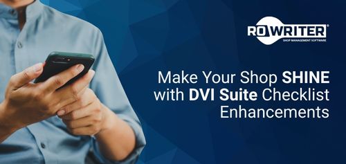 Make Your Shop SHINE with DVI Suite Checklist Enhancements